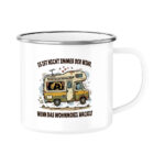 Es ist nicht immer der Wind, wenn das Wohnmobil wackelt - Emaille Tasse für Camper