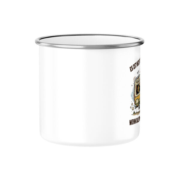 Es ist nicht immer der Wind, wenn das Wohnmobil wackelt - Emaille Tasse für Camper
