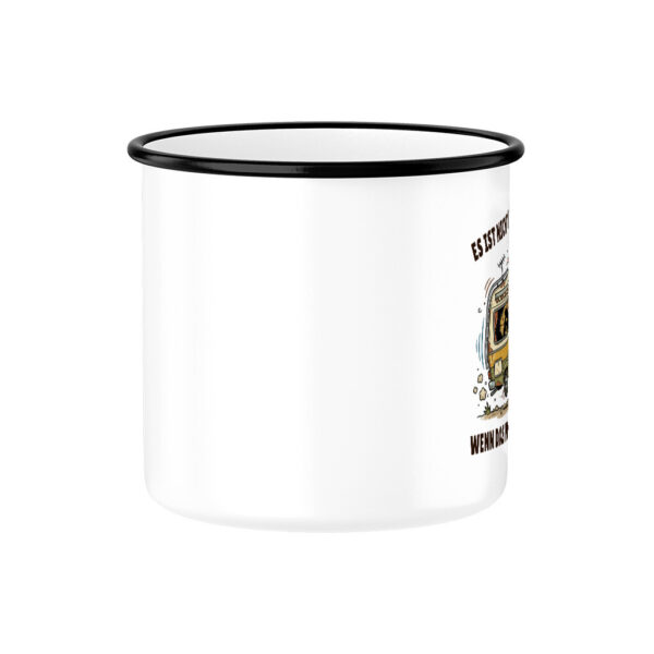 Es ist nicht immer der Wind, wenn das Wohnmobil wackelt - Emaille Tasse für Camper